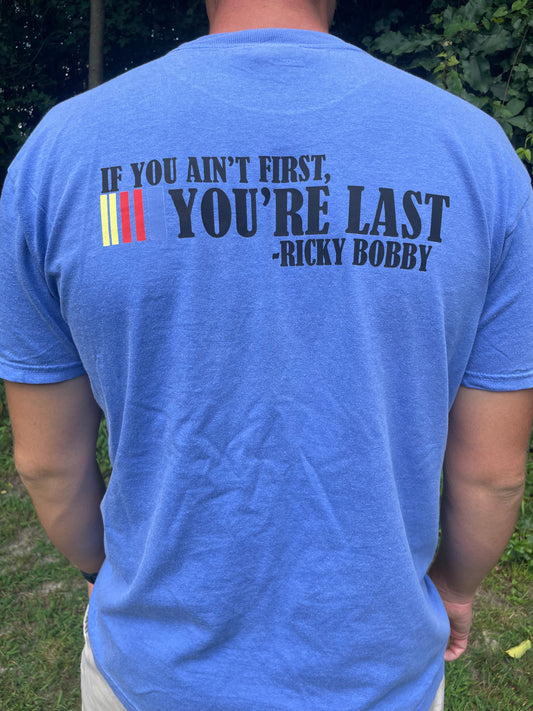 Ain't First, You're Last Racing Pocket Graphic Tee