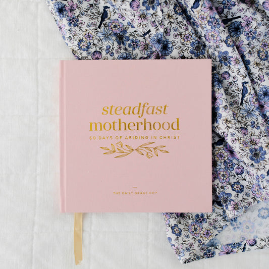 Steadfast Motherhood Devotional